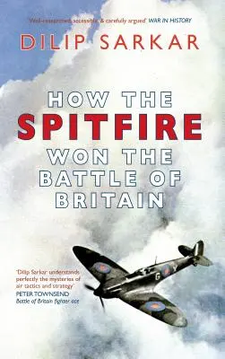 Jak Spitfire vyhrál bitvu o Británii - How the Spitfire Won the Battle of Britain
