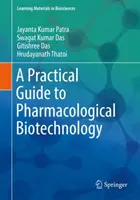 Praktický průvodce farmakologickou biotechnologií - A Practical Guide to Pharmacological Biotechnology