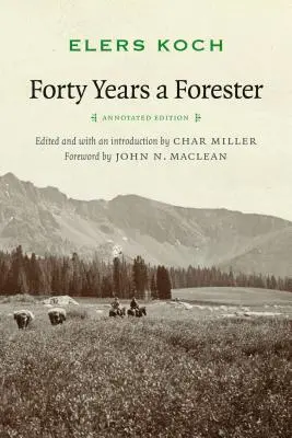 Čtyřicet let lesníkem (druhé vydání, ) - Forty Years a Forester (Second Edition, )