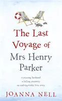Poslední cesta paní Henry Parkerové - Nezapomenutelný milostný příběh od autorky bestselleru Kindle SINGLE LADIES OF JACARANDA RETIREMENT VILLAGE (SINGLE LADIES OF JACARANDA RETIREMENT VILLAGE) - Last Voyage of Mrs Henry Parker - An unforgettable love story from the author of Kindle bestseller THE SINGLE LADIES OF JACARANDA RETIREMENT VILLAGE