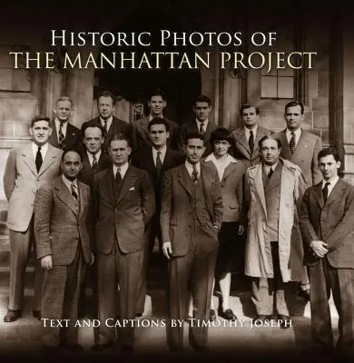 Historické fotografie projektu Manhattan - Historic Photos of the Manhattan Project