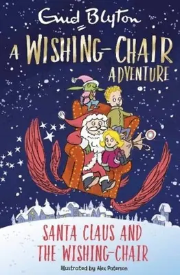 Dobrodružství s křeslem přání: Santa Claus a křeslo přání - Barevné povídky - Wishing-Chair Adventure: Santa Claus and the Wishing-Chair - Colour Short Stories
