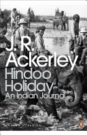 Hindská dovolená - Indický deník - Hindoo Holiday - An Indian Journal