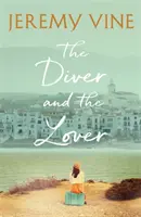 Potápěč a milenec - román o lásce a nezlomném poutu mezi sestrami - Diver and The Lover - A novel of love and the unbreakable bond between sisters
