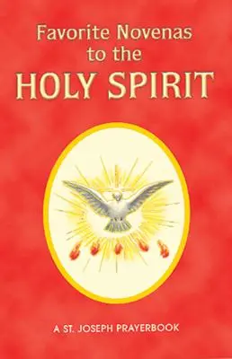 Oblíbené novény k Duchu svatému: Uspořádané pro soukromou modlitbu: Oblíbené knihy o Duchu svatém - Favorite Novenas to the Holy Spirit: Arranged for Private Prayer