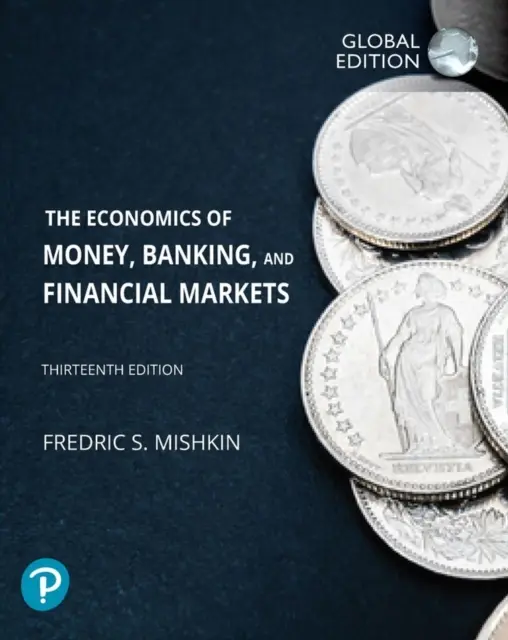 Ekonomie peněz, bankovnictví a finančních trhů, globální vydání - Economics of Money, Banking and Financial Markets, Global Edition