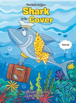 Žraloka nelze posuzovat podle obalu - You Can't Judge a Shark by its Cover
