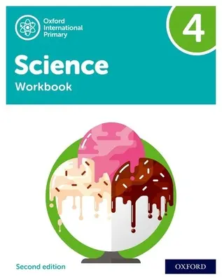 Oxford International Primary Science Second Edition: Pracovní sešit 4 - Oxford International Primary Science Second Edition: Workbook 4