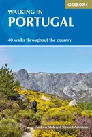 Pěší turistika v Portugalsku: 40 odstupňovaných krátkých a vícedenních procházek po celé zemi - Walking in Portugal: 40 Graded Short and Multi-Day Walks Throughout the Country