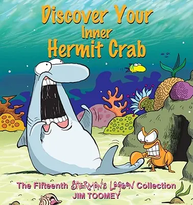 Objevte v sobě kraba poustevníka: Patnáctá sbírka ze Shermanovy laguny - Discover Your Inner Hermit Crab: The Fifteenth Shermans Lagoon Collection