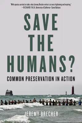 Zachraňte lidi? Společná ochrana přírody v akci - Save the Humans?: Common Preservation in Action