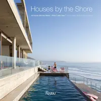 Domy na pobřeží: Doma u vody: Řeka, jezero, moře - Houses by the Shore: At Home with the Water: River, Lake, Sea