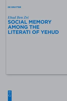 Sociální paměť mezi jehudskými literáty - Social Memory Among the Literati of Yehud