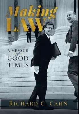 Tvorba práva: Vzpomínky na dobré časy - Making Law: A Memoir of Good Times