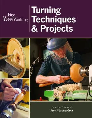 Soustružnické techniky a projekty Fine Woodworking - Fine Woodworking Turning Techniques & Projects