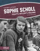 Sophie Schollová bojuje proti Hitlerovu režimu - Sophie Scholl Fights Hitler's Regime