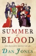 Krvavé léto - Selské povstání v roce 1381 - Summer of Blood - The Peasants' Revolt of 1381