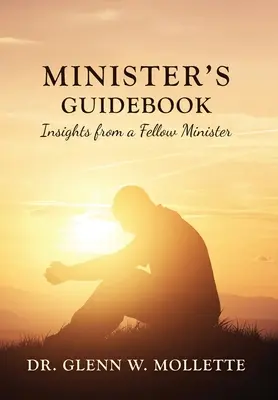 Průvodce ministra Postřehy kolegy ministra - Minister's Guidebook Insights from a Fellow Minister