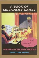 Kniha surrealistických her - A Book of Surrealist Games
