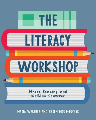 Dílna čtenářské gramotnosti: Kde se snoubí čtení a psaní - The Literacy Workshop: Where Reading and Writing Converge