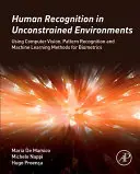 Rozpoznávání člověka v neomezeném prostředí: Využití počítačového vidění, rozpoznávání vzorů a metod strojového učení pro biometrii - Human Recognition in Unconstrained Environments: Using Computer Vision, Pattern Recognition and Machine Learning Methods for Biometrics