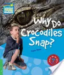 Proč krokodýli lusknou? Faktografická příručka 3. úrovně - Why Do Crocodiles Snap? Level 3 Factbook