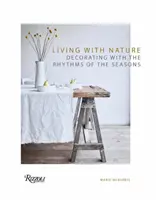 Žít s přírodou: Zdobení v rytmu ročních období - Living with Nature: Decorating with the Rhythms of the Seasons