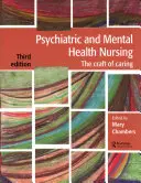 Ošetřovatelství v psychiatrii a duševním zdraví: The Craft of Caring - Psychiatric and Mental Health Nursing: The Craft of Caring
