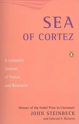 Cortezovo moře: A Leisurely Journal of Travel and Research (volný cestopis o cestování a výzkumu) - Sea of Cortez: A Leisurely Journal of Travel and Research