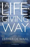 Životodárná cesta - Kontemplativní komentář k Řeholi svatého Benedikta - Life-Giving Way - A contemplative commentary on the Rule of St Benedict