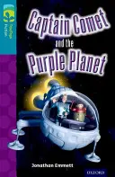Oxford Reading TreeTops Beletrie pro stromy: Level 9: Captain Comet and the Purple Planet (Kapitán Kometa a fialová planeta) - Oxford Reading Tree TreeTops Fiction: Level 9: Captain Comet and the Purple Planet