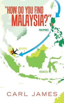 Jak najdete Malajsii? - How Do You Find Malaysia?