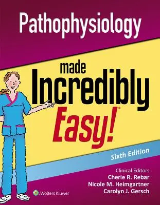 Patofyziologie neuvěřitelně snadno - Pathophysiology Made Incredibly Easy