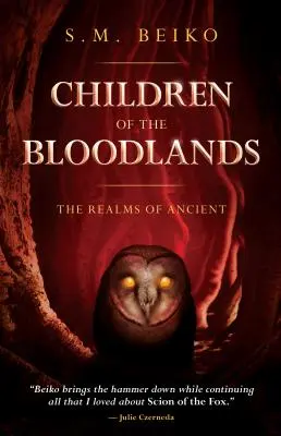 Děti Krvavé země: Kniha 2: Říše starověku - Children of the Bloodlands: The Realms of Ancient, Book 2