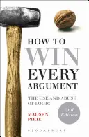 Jak vyhrát každý spor: Jak používat a zneužívat logiku - How to Win Every Argument: The Use and Abuse of Logic
