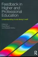 Zpětná vazba ve vysokoškolském a odborném vzdělávání: Pochopit ji a dělat ji dobře - Feedback in Higher and Professional Education: Understanding It and Doing It Well