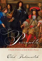 Perraultovi: Listovní rodina v raně novověké Francii - The Perraults: A Family of Letters in Early Modern France