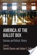 Amerika u volebních uren: Volby a politické dějiny - America at the Ballot Box: Elections and Political History