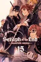 Serafín konce, svazek 15, 15: Vláda upírů - Seraph of the End, Vol. 15, 15: Vampire Reign