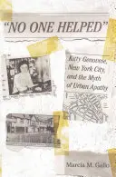 Nikdo nepomohl: Kitty Genoveseová, New York a mýtus o apatii města - No One Helped: Kitty Genovese, New York City, and the Myth of Urban Apathy