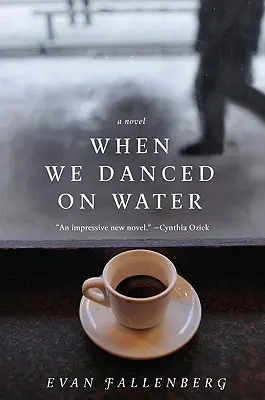 Když jsme tančili na vodě - When We Danced on Water