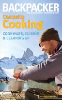 Vaření na tábořišti: Nádobí, kuchyně a úklid: Kempinkový táborník: Nádobí, kuchyně a úklid - Backpacker Campsite Cooking: Cookware, Cuisine, and Cleaning Up
