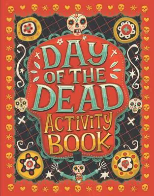 Den mrtvých (Day of the Dead Activity Book) - Day of the Dead Activity Book