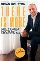Je toho víc - Když svět říká, že nemůžeš, Bůh říká, že můžeš - There is More - When the World Says You Can't, God Says You Can