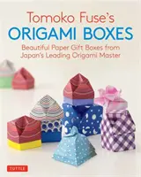 Origami krabičky Tomoko Fuse: (Origami Book with 30 Projects): Krásné papírové dárkové krabičky od přední japonské mistryně origami (Origami Book with 30 Projects) - Tomoko Fuse's Origami Boxes: Beautiful Paper Gift Boxes from Japan's Leading Origami Master (Origami Book with 30 Projects)