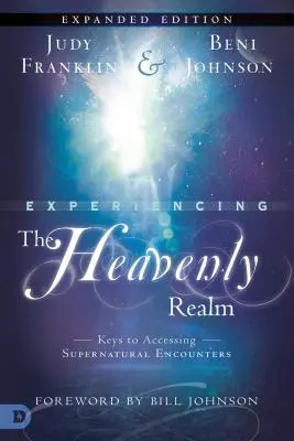 Zažít nebeské sféry: Klíče k přístupu k nadpřirozeným setkáním. - Experiencing the Heavenly Realms: Keys to Accessing Supernatural Encounters