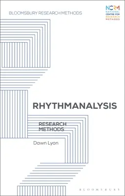 Rytmická analýza: Výzkumné metody - Rhythmanalysis: Research Methods