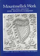 Mountmellick Work: Irská bílá výšivka - Mountmellick Work: Irish White Embroidery