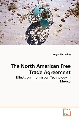 Severoamerická dohoda o volném obchodu - The North American Free Trade Agreement