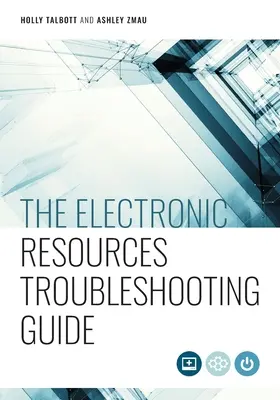 Průvodce řešením problémů s elektronickými zdroji - The Electronic Resources Troubleshooting Guide